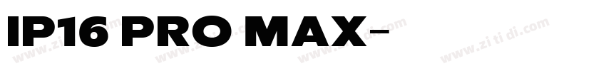 IP16 PRO MAX字体转换